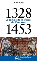 1328-1453, Le temps de la guerre de cent ans