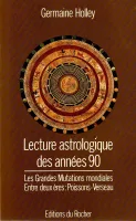 La lecture astrologique des années 90, entre deux ères, Poissons-Verseau, les grandes mutations mondiales