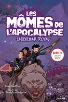 3, Les mômes de l'apocalypse, Tome 03, Cauchemar royal