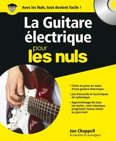 Livres Livres Musiques Méthodes et partitions La guitare electrique pour les nuls + cd Jon Chappell