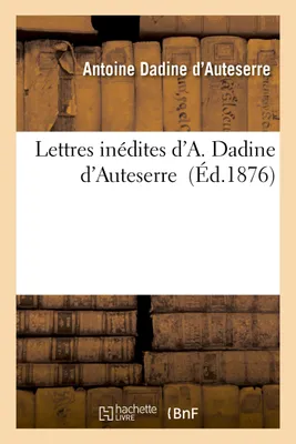 Lettres inédites d'A. Dadine d'Auteserre