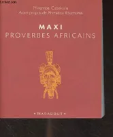 Maxi proverbes africains