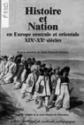 Histoire de l'éducation, n° 86/2000, Histoire et nation en Europe centrale et orientale XIXe-XXe siècles