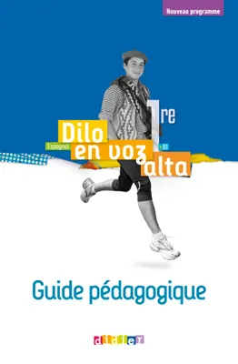Dilo en voz alta 1re (éd.2020) - Guide pédagogique - Version papier
