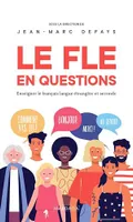 Le FLE en questions, Enseigner le français langue étrangère et seconde