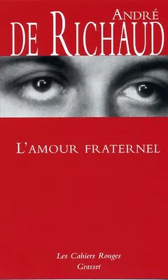 L'amour fraternel, (*)