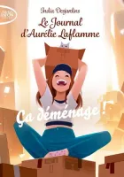 Le journal d'Aurélie Laflamme - Nouvelle édition - Tome 6 Ça déménage !