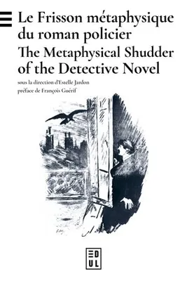 Le Frisson métaphysique du roman policier, The Metaphysical Shudder of the Detective Novel