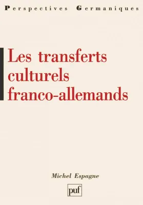 LES TRANSFERTS CULTURELS FRANCO-ALLEMANDS