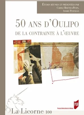 50 ans d'Oulipo, De la contrainte à l'œuvre