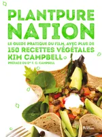 Plantpure nation, Le guide pratique du film, avec plus de 150 recettes végétales
