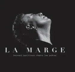 Bernard Lavilliers La Marge (Chante Les Poètes) LAVILLIERS, BERN