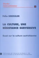 La culture, une résistance subversive, Essai sur la culture autrichienne