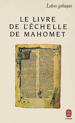 Le Livre de l'échelle de Mahomet, édition nouvelle... Gisèle Besson, Michèle Brossard-Dandré