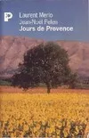 Jours de Provence, mémoire de la vie quotidienne entre Crau et Alpilles