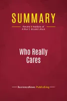 Summary: Who Really Cares, Review and Analysis of Arthur C. Brooks's Book
