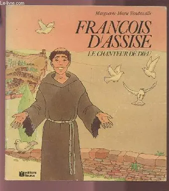 Francois d'Assise, le chanteur de Dieu