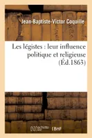 Les légistes : leur influence politique et religieuse