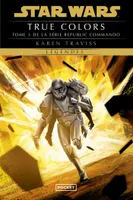 Star Wars - Republic commando - tome 03 : True Colors