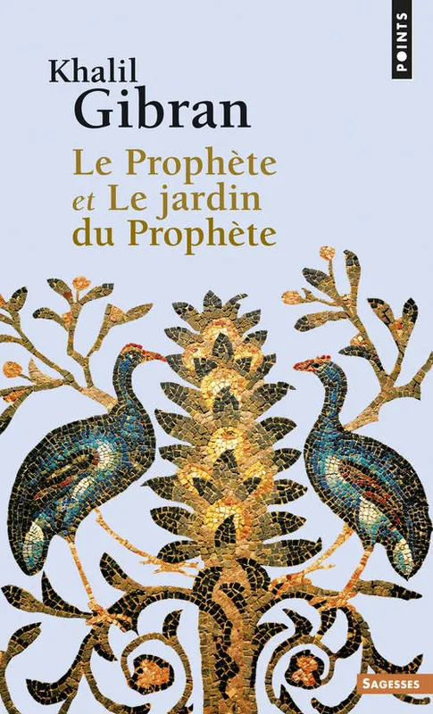 Livres Sciences Humaines et Sociales Sciences sociales Le Prophète et Le jardin du Prophète Khalil Gibran