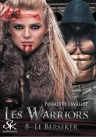 Les Warriors 8, Le Berseker