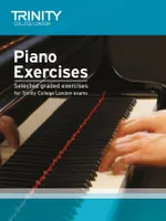 Piano Exercises - Initial-Grade 8, Selected graded exercises for Trinity College London exams