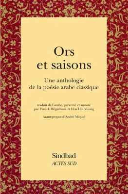 Ors et Saisons, Une anthologie de la poésie arabe classique
