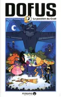2, Dofus Manga - Tome 2 - La Passion du Crail
