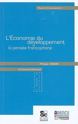 L'Economie du développement et la pensée francophone