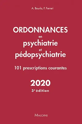Ordonnances en psychiatrie et pédopsychiatrie, 101 prescriptions courantes