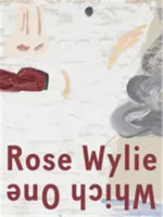 Rose Wylie Which One /anglais