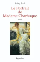 Le portrait de madame Charbuque, roman