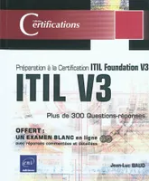 ITIL V3 - préparation à la certification ITIL Foundation V3, préparation à la certification ITIL Foundation V3