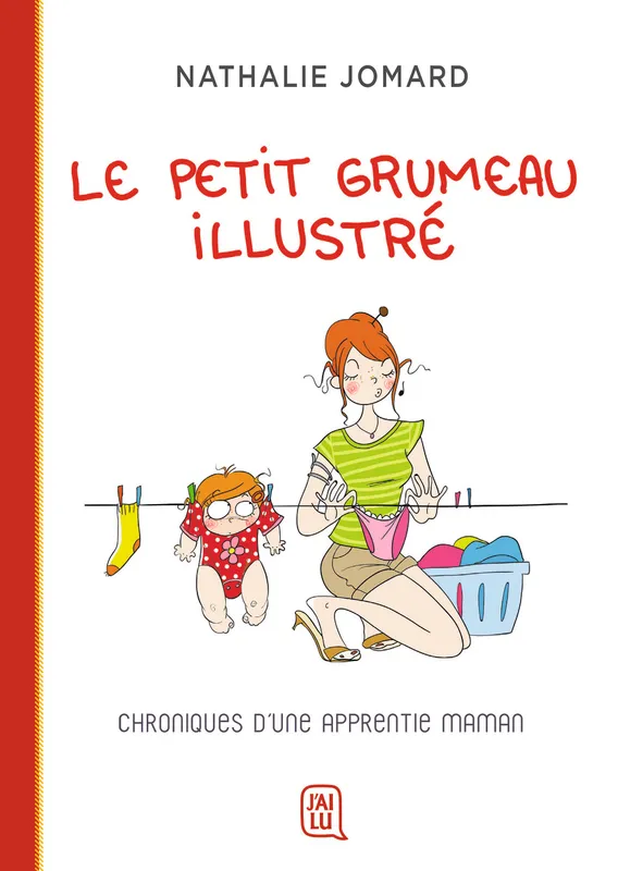 Livres BD Le petit grumeau illustré, Chroniques d'une apprentie maman Nathalie Jomard