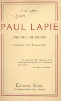 Paul Lapie, Une vie, une œuvre. 4 septembre 1869 - 24 janvier 1927