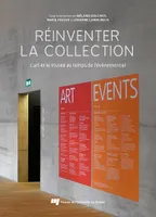 Réinventer la collection, L'art et le musée au temps de l'événementiel
