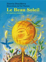 Le Beau Soleil et autres contes