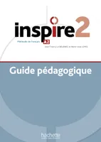 Inspire 2 : Guide pédagogique (A2), Méthode de FLE