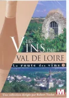 DVD-Vidéo la route des vins n°10 : Les vins du Val de Loire