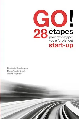 GO!, 28 étapes pour développer votre (projet de) start-up