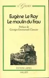 Le moulin du Frau, roman Eugène Le Roy