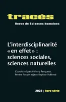 TRACES, HORS-SERIE 2022. L'INTERDISCIPLINARITE   EN EFFET   : SCIENCE S SOCIALES, SCIENCES NATURELLE