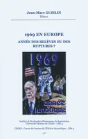 1969 en Europe, année des relèves ou des ruptures ?