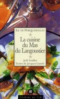 La cuisine du Mas du Langoustier, Ile de Porquerolles