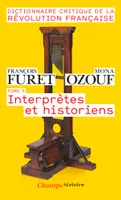Dictionnaire critique de la Révolution française, Interprètes et historiens