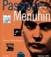 Passion Menuhin, l'album d'une vie