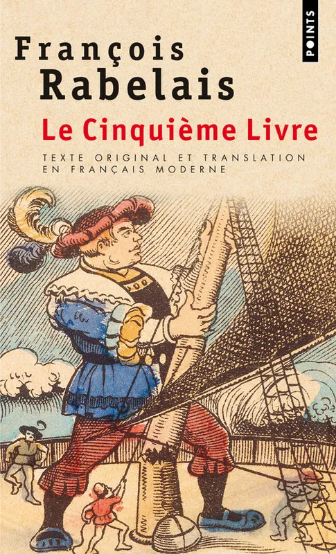 Le Cinquième Livre (texte original et translation en français moderne) François Rabelais