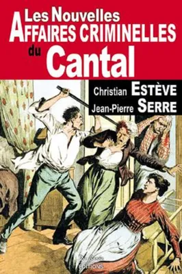 Cantal Nouvelles Affaires Criminelles