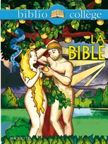 Bibliocollège - La Bible, [extraits]