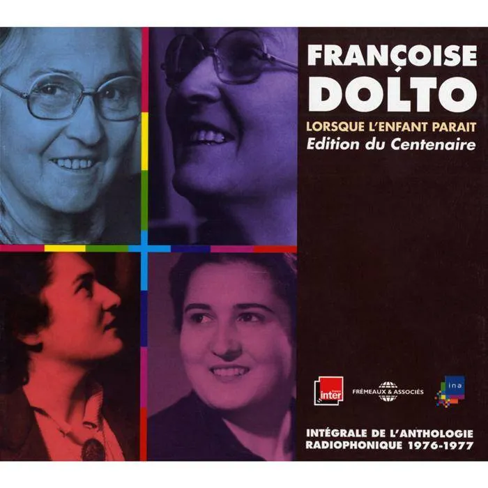 Lorsque l'enfant paraît / anthologie radiophonique 1976-1977, intégraleLorsque l'enfant paraît / ant Françoise Dolto